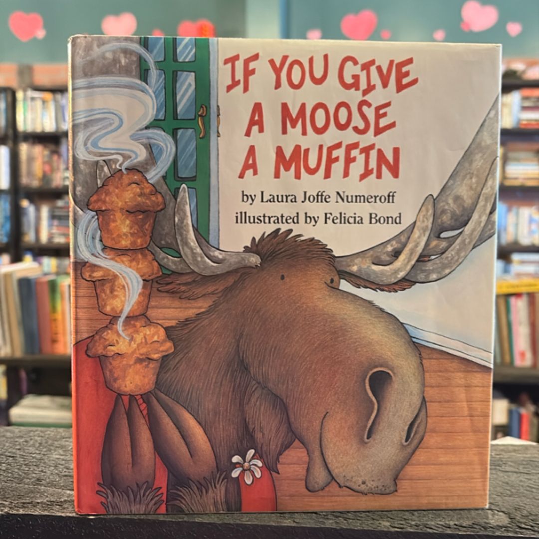 If You Give a Moose a Muffin