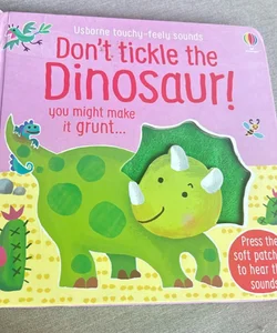 Don’t tickle the dinosaur