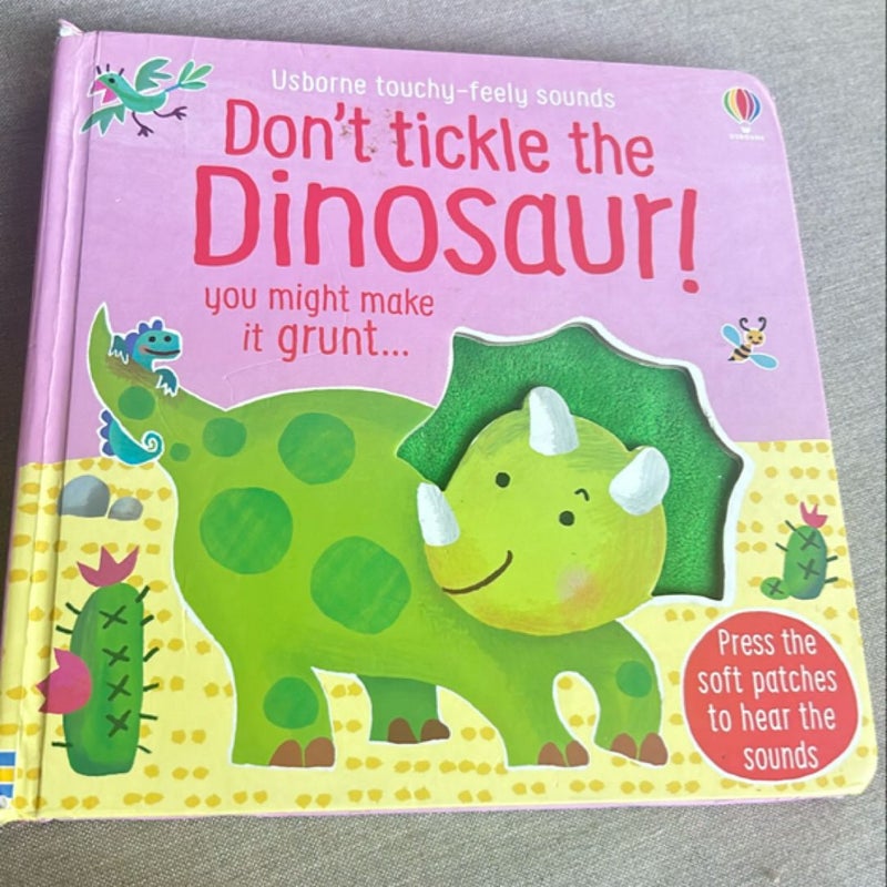 Don’t tickle the dinosaur