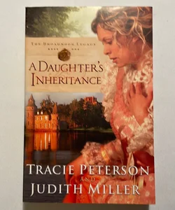 A Daughter's Inheritance ( The Broadmoor Legacy )
