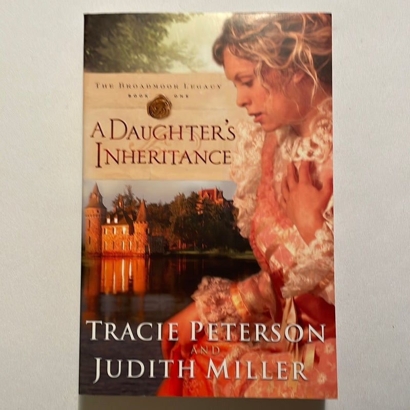 A Daughter's Inheritance ( The Broadmoor Legacy )