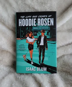 The Life and Crimes of Hoodie Rosen