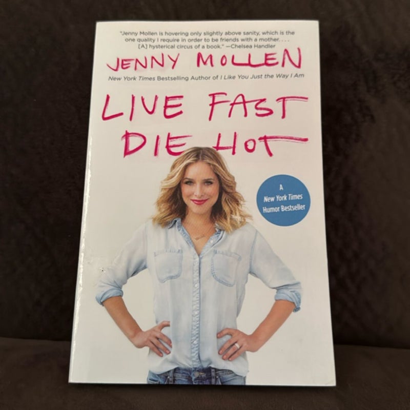 Live Fast Die Hot