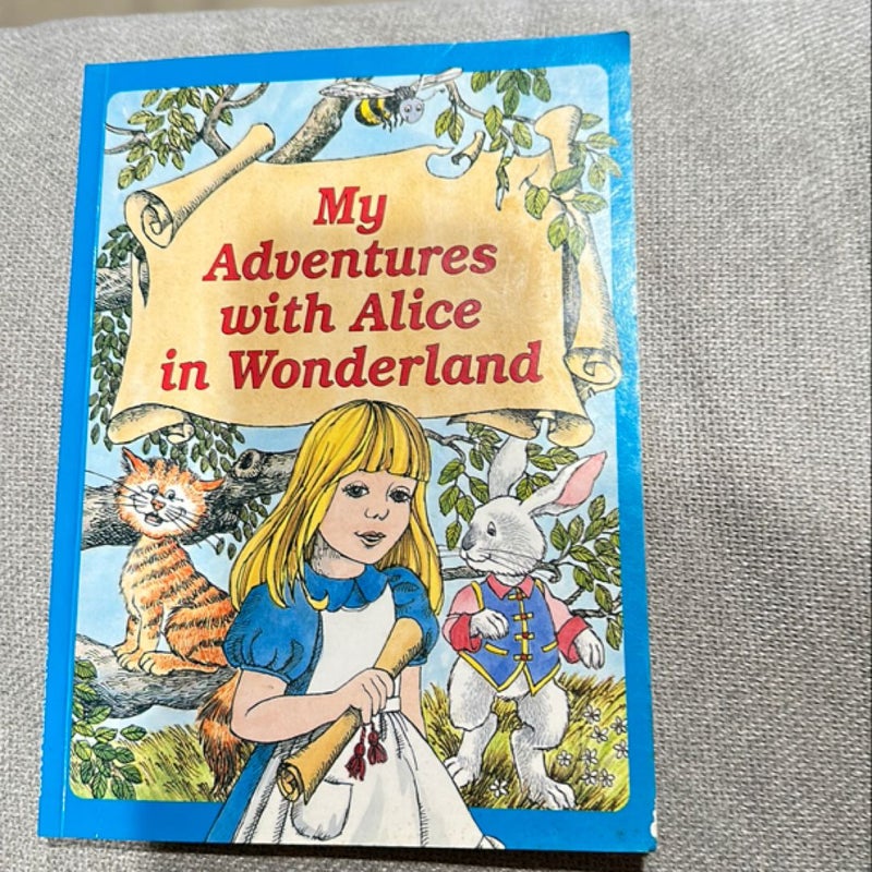 My Adventures with Alice in Wonderland 