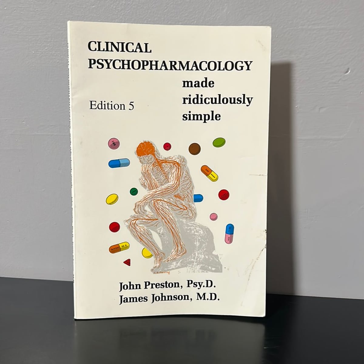 Clinical Psychopharmacology Made Ridiculously Simple by John Preston
