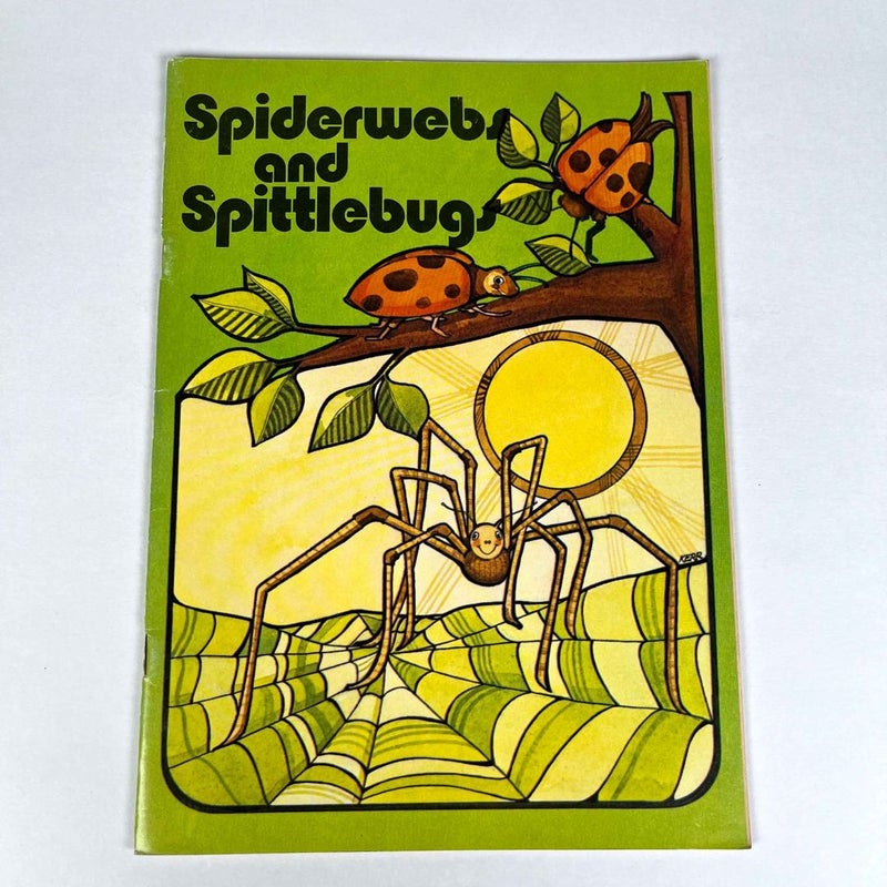 Spiderwebs and Spittlebugs