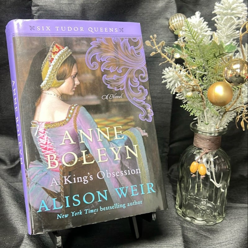 Anne Boleyn, a King's Obsession