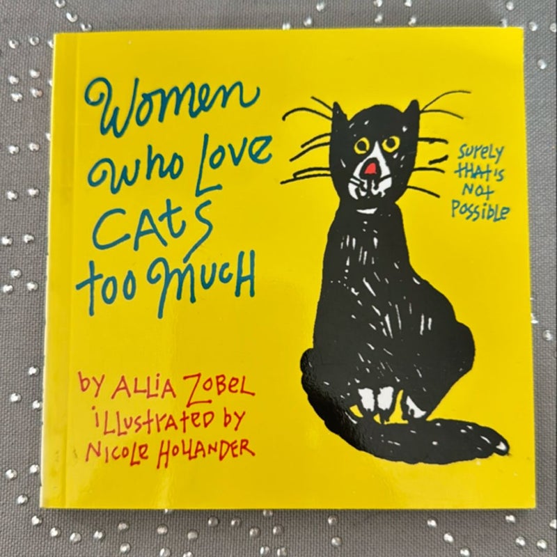 Women Who Love Cats Too Much