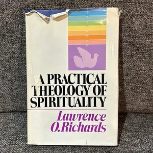 A Practical Theology of Spirituality