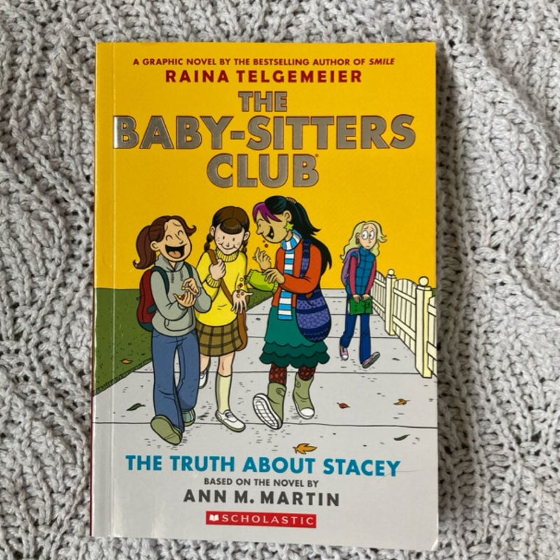 The Truth about Stacey: a Graphic Novel (the Baby-Sitters Club #2)