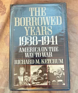 The Borrowed Years 1938-1941