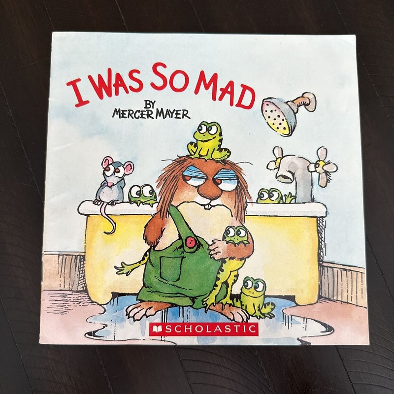 I Was So Mad