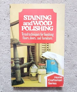 Staining and Wood Polishing (This Edition, 2nd Printing, 1979)