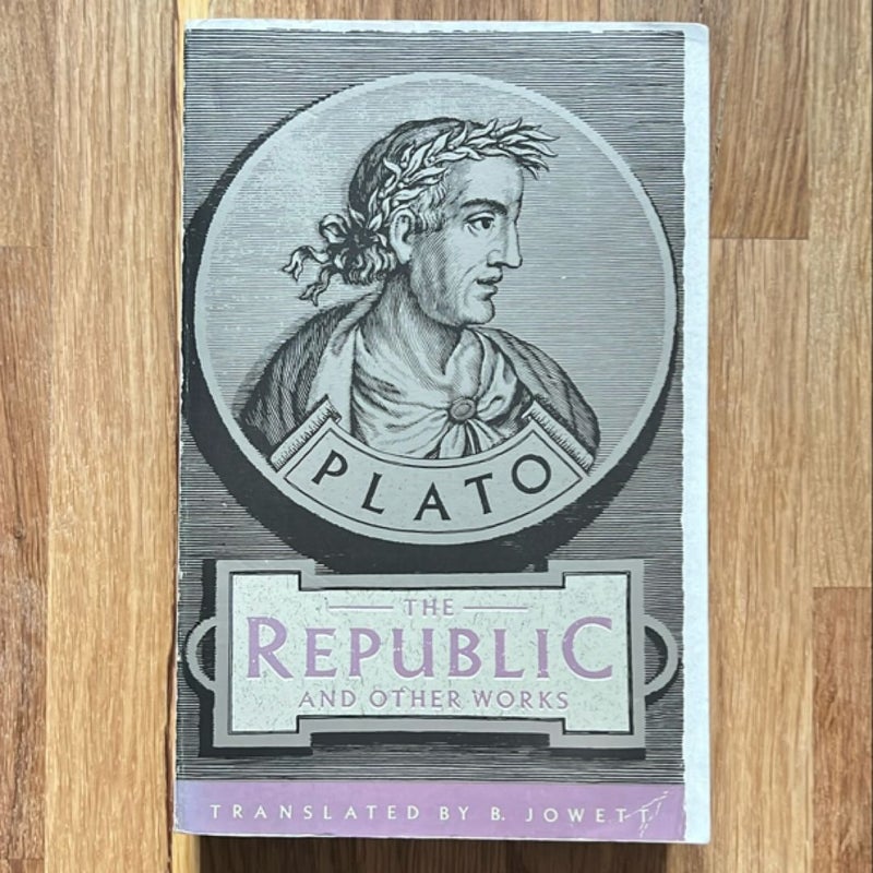 The Republic and Other Works