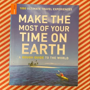 Make the Most of Your Time on Earth (Compact Edition)