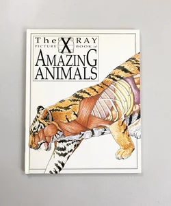 The X-Ray Picture Book Of Amazing Animals