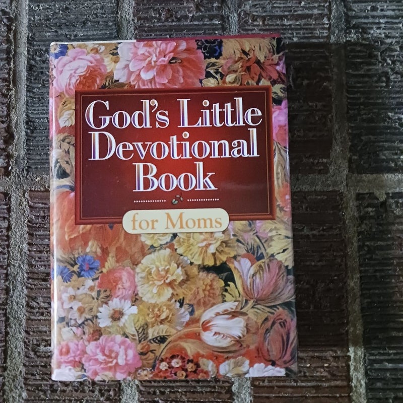 God's Little Devotional Book for Moms