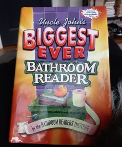 Uncle John's Biggest Ever Bathroom Reader