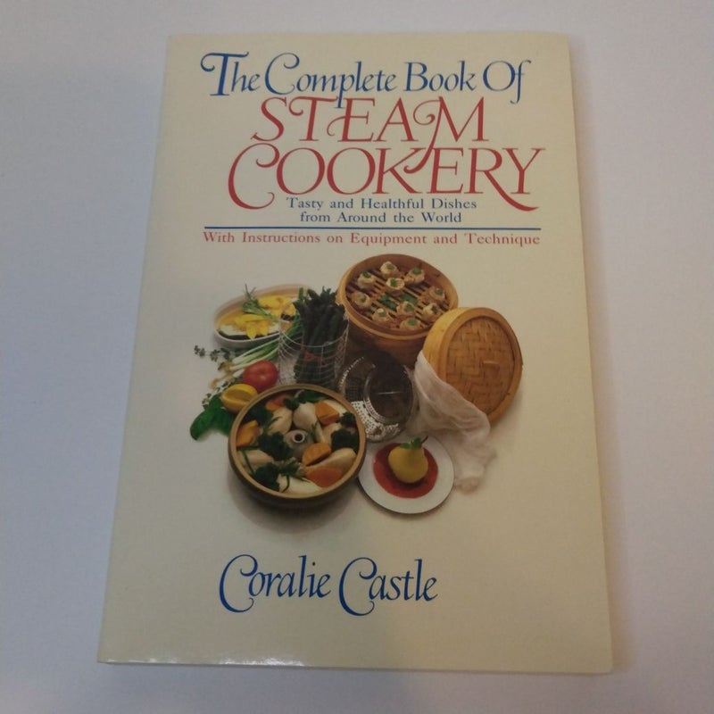 The Complete Book of Steam Cookery