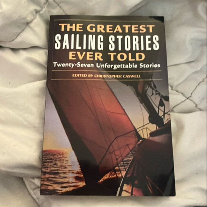 The Greatest Sailing Stories Ever Told