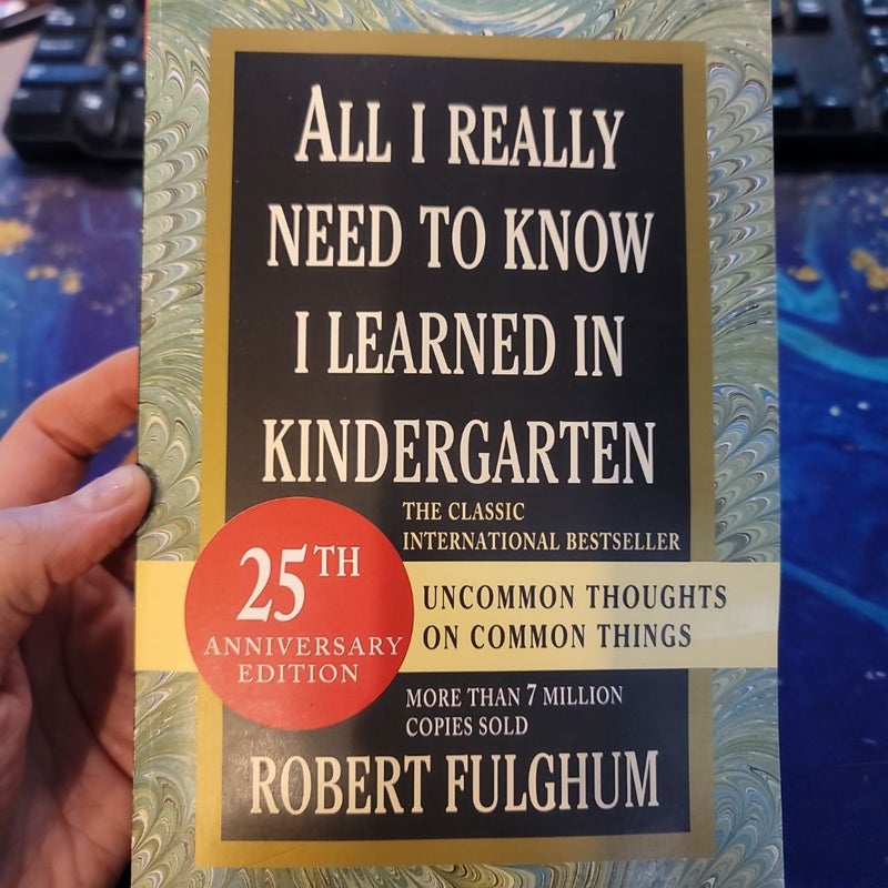 All I Really Need to Know I Learned in Kindergarten