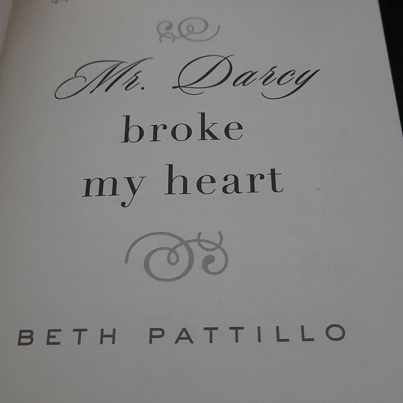 Mr. Darcy Broke My Heart