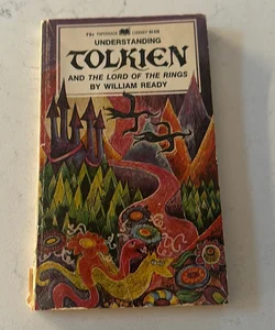 Understanding Tolkien And The Lord Of The Rings