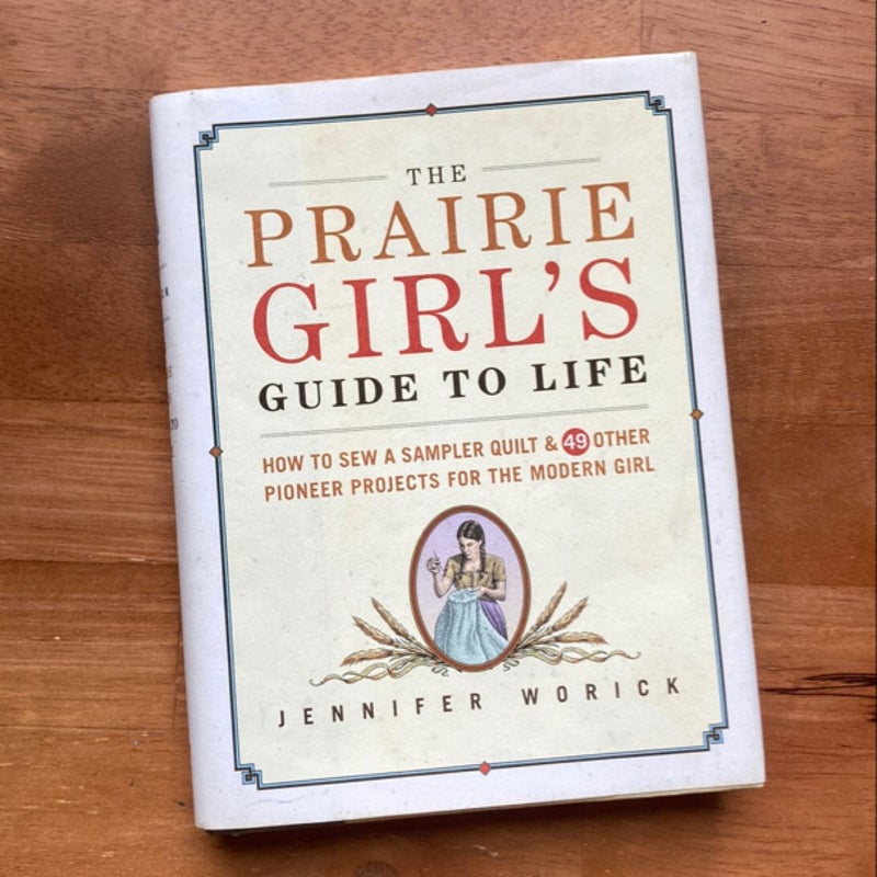 The Prairie Girl's Guide to Life