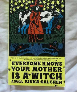 Everyone Knows Your Mother Is a Witch