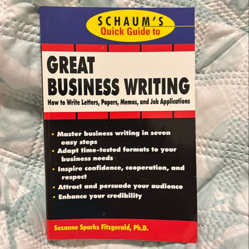 Schaum’s Quick Guide to Great Business Writing 