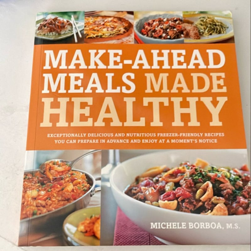 Make-Ahead Meals Made Healthy