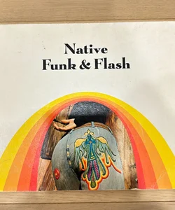 Native Funk & Flash: An Emerging  Folk Art