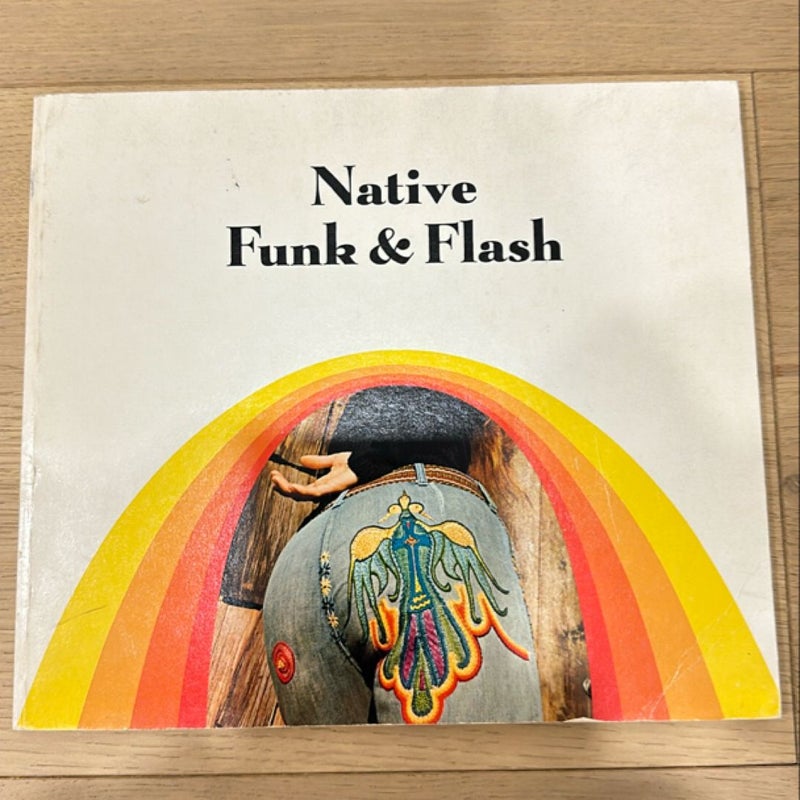 Native Funk & Flash: An Emerging  Folk Art