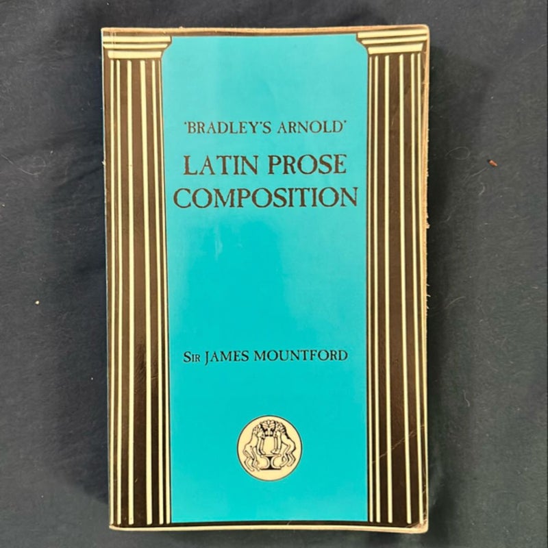 Bradley's Arnold Latin Prose Composition