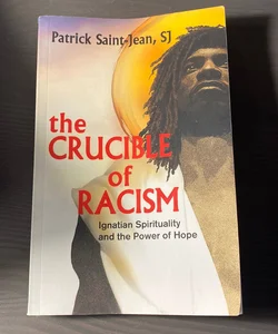 The Crucible of Racism