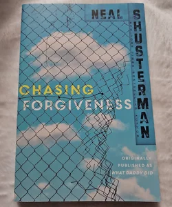 Chasing Forgiveness