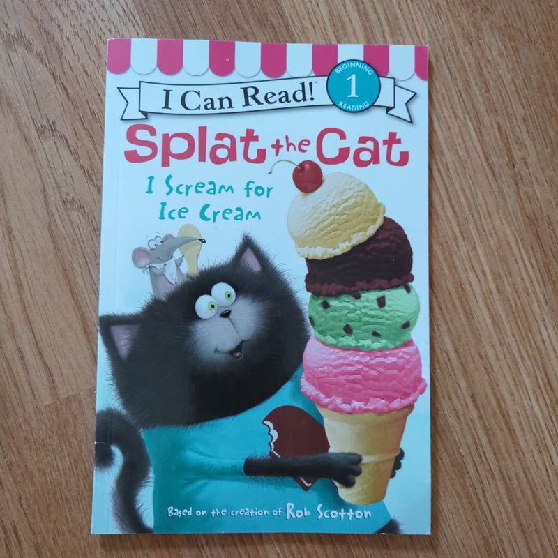 Splat the Cat: I Scream for Ice Cream