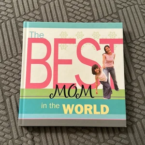 The Best Mom in the World