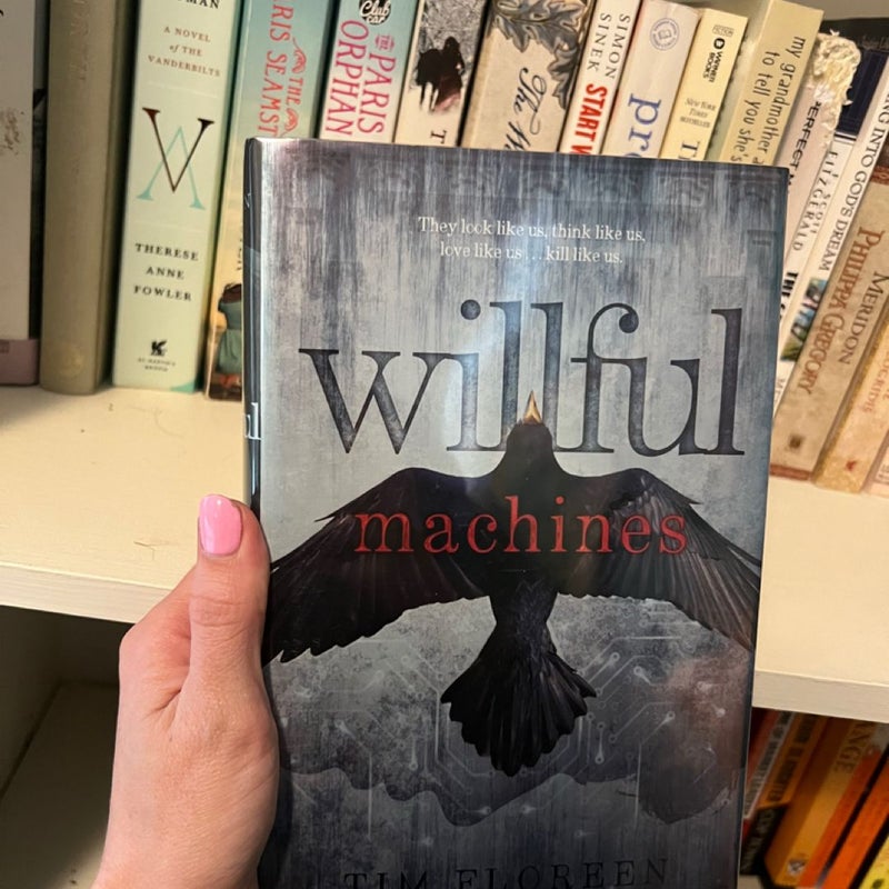 Willful Machines