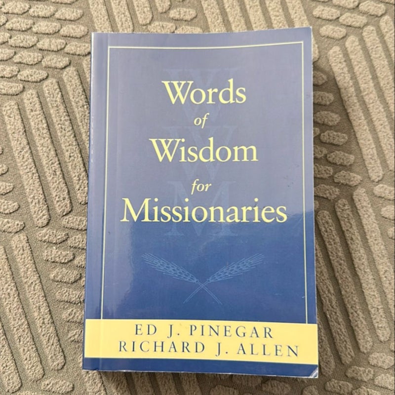 Words of Wisdom for Missionaries