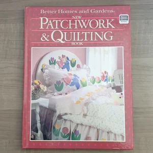Better Homes and Gardens New Patchwork and Quilting