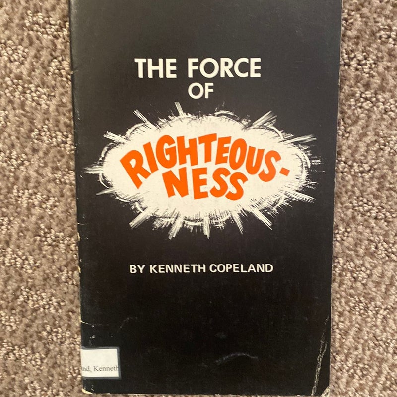 The Force of Righteousness 