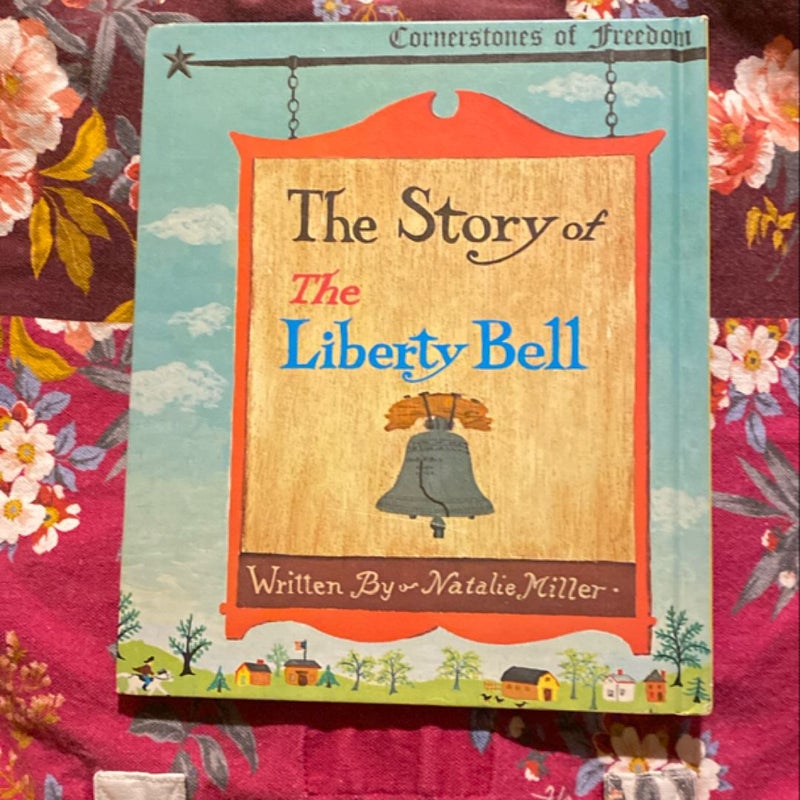 Cornerstones of Freedom: Story of the Liberty Bell