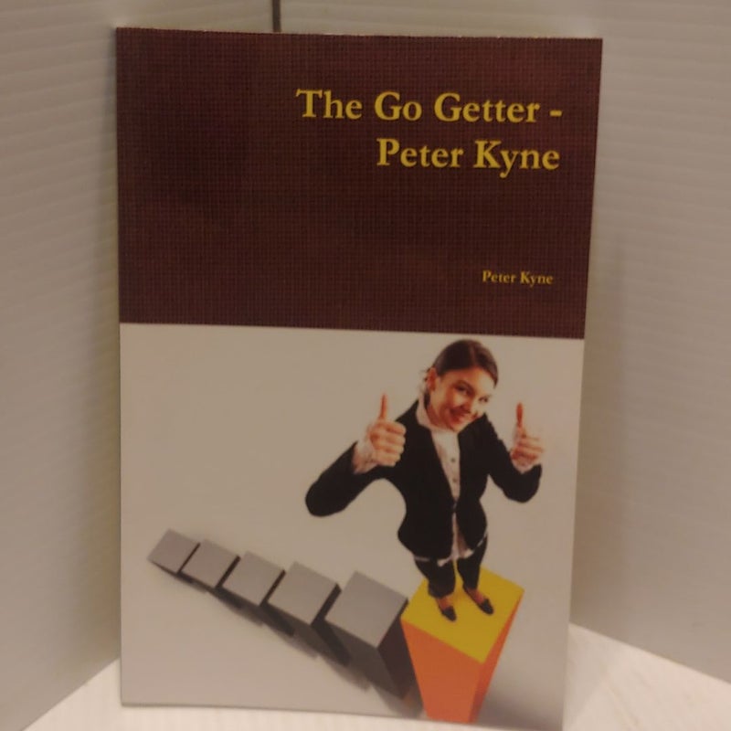 The Go Getter - Peter Kyne