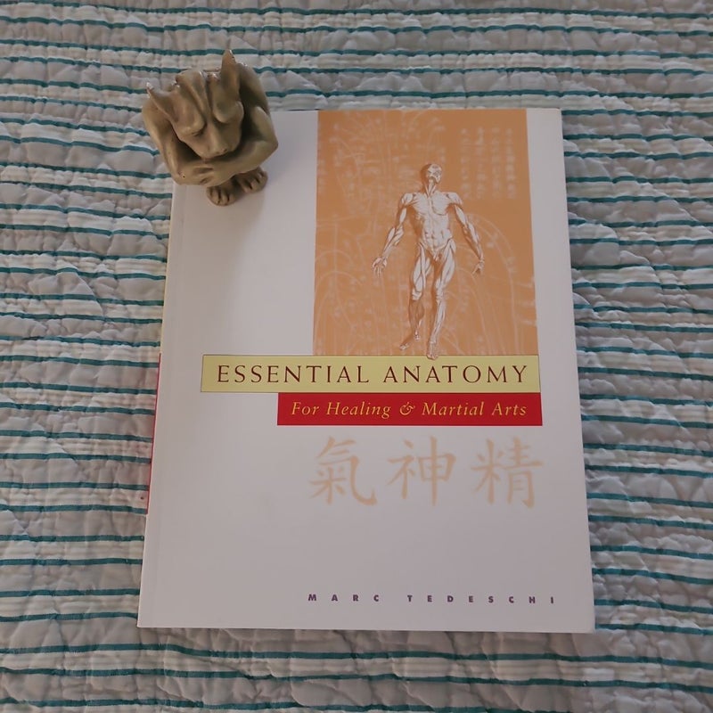 Essential Anatomy for Healing and Martial Arts