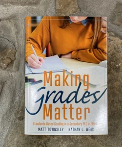 Making Grades Matter