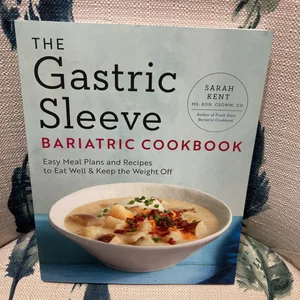 The Gastric Sleeve Bariatric Cookbook