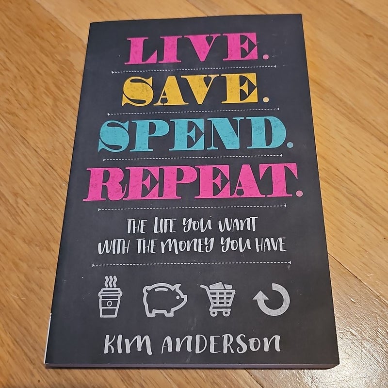 Live. Save. Spend. Repeat