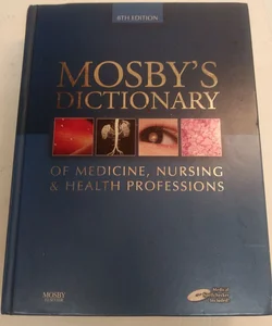 Mosby's Dictionary of Medicine, Nursing and Health Professions