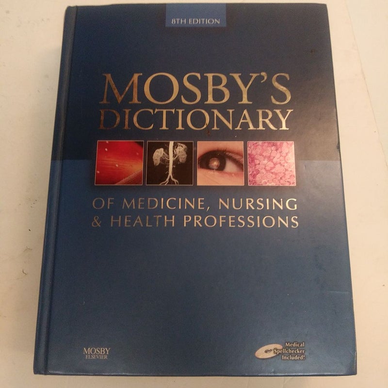 Mosby's Dictionary of Medicine, Nursing and Health Professions